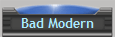 Bad Modern