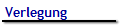 Verlegung
